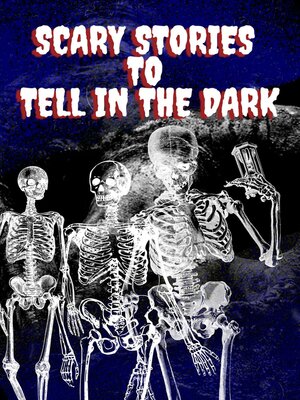 cover image of Scary Stories to Tell In the Dark